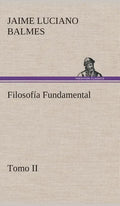 Filosofía Fundamental, Tomo II - Hardcover