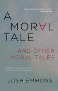 A Moral Tale and Other Moral Tales - Paperback
