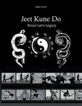 Jeet Kune Do "Bruce Lee´s Legacy" - Paperback