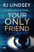 Your Only Friend: A Must-Read Psychological Thriller - Paperback