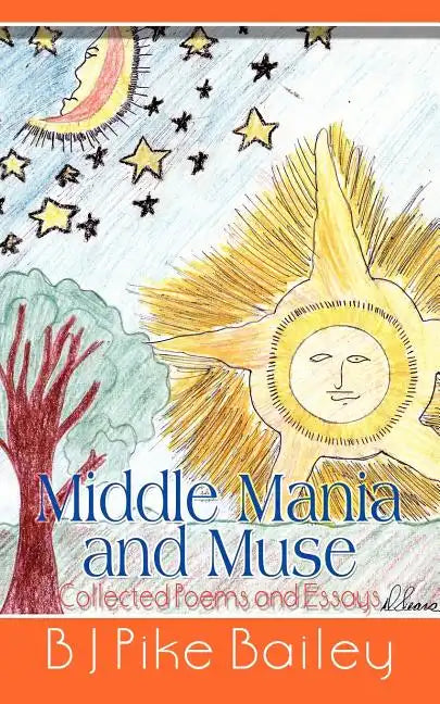 Middle Mania and Muse: Collected Poems and Essays - Paperback