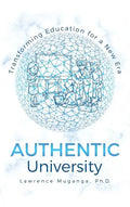 Authentic University: Transforming Education for a New Era - Hardcover