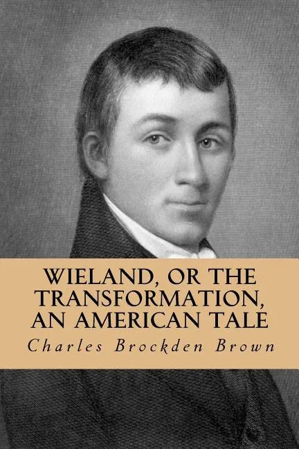 Wieland, or the Transformation, an American Tale - Paperback