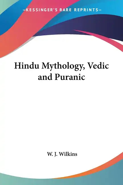 Hindu Mythology, Vedic and Puranic - Paperback