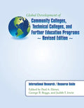 Global Development of Community Colleges, Technical Colleges, and Further Education Programs - Revised Edition: International Research / Resource Guid - Paperback