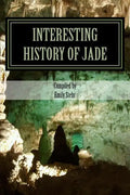 Interesting History of Jade - Paperback