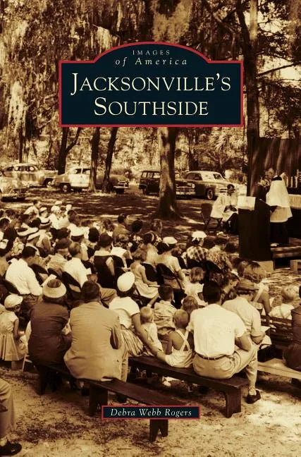 Jacksonville's Southside - Hardcover