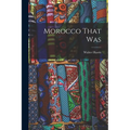 Morocco That Was - Paperback