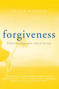 Forgiveness: Following Jesus Into Radical Loving - Paperback