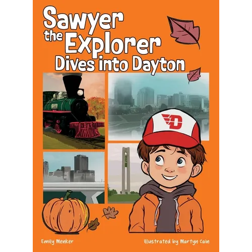Sawyer the Explorer Dives into Dayton - Hardcover