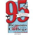 95 Reasons NOT to Go to College: + 1 Reason You Should - Paperback