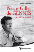 Pierre-Gilles de Gennes: A Life in Science - Paperback