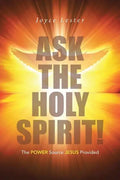 Ask the Holy Spirit!: The Power Source Jesus Provided - Paperback