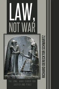 Law, Not War: The Long, Hard Search for Justice and Peace - Paperback