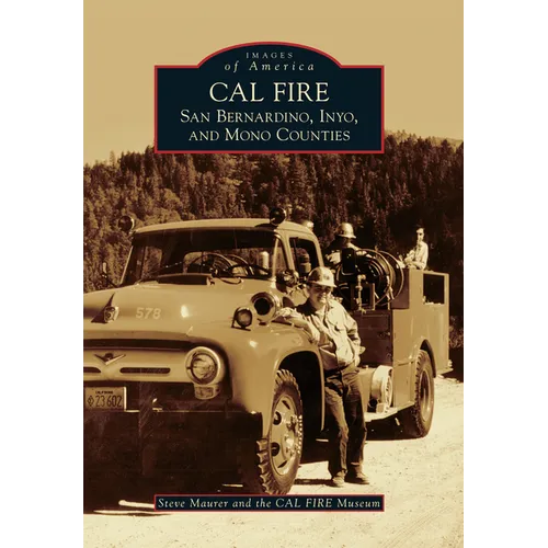 Cal Fire: San Bernardino, Inyo, and Mono Counties - Paperback