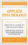 Applied Psychology: A Practical Guide: To The Humand Mind - Paperback