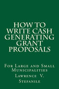 How to Write Cash Generating Grant Proposals - Paperback
