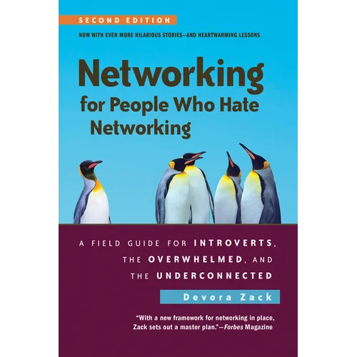 Networking for People Who Hate Networking, Second Edition: A Field Guide for Introverts, the Overwhelmed, and the Underconnected - Paperback