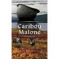 Caribou Malone - Hardcover