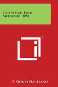 Old Welsh Folk Medicine 1890 - Paperback