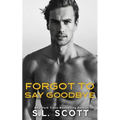 Forgot to Say Goodbye - Paperback
