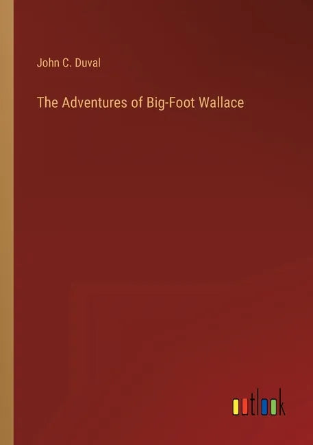 The Adventures of Big-Foot Wallace - Paperback