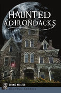 Haunted Adirondacks - Paperback