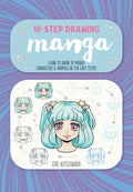 Ten-Step Drawing: Manga: Learn to Draw 30 Manga Characters & Animals in Ten Easy Steps! - Paperback