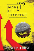 Making-it-Happen: The Ultimate Guide to Selling - Paperback