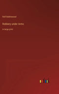 Robbery under Arms: in large print - Hardcover