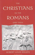The Christians as the Romans Saw Them - Paperback