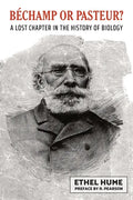 Bechamp or Pasteur? - Paperback