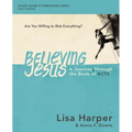 Believing Jesus Bible Study Guide Plus Streaming Video: A Journey Through the Book of Acts - Paperback