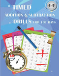 Timed addition & subtraction drills for 101 days: Timed tests: addition and subtraction math drills - reproducible practice problems, digits 0-20, Gra - Paperback
