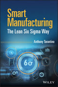 Smart Manufacturing: The Lean Six SIGMA Way - Hardcover