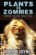 Plants vs. Zombies Game Guide and Tips - Paperback