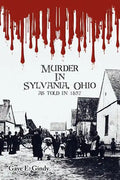 Murder in Sylvania, Ohio: As Told in 1857 - Paperback
