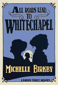 All Roads Lead to Whitechapel - Paperback