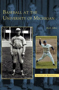 Baseball at the University of Michigan - Hardcover
