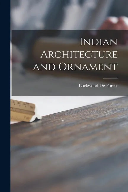 Indian Architecture and Ornament - Paperback