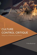 Culture Control Critique: Allegories of Reading the Present - Paperback