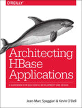 Architecting HBase Applications: A Guidebook for Successful Development and Design - Paperback