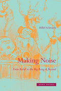 Making Noise: From Babel to the Big Bang & Beyond - Hardcover