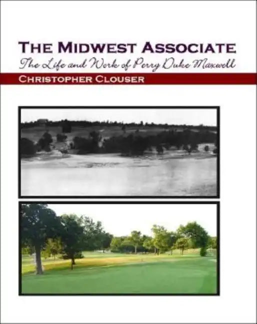 The Midwest Associate: The Life and Work of Perry Duke Maxwell - Paperback