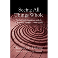 Seeing All Things Whole - Paperback