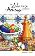 The Lebanese Heritage Cookbook - Hardcover