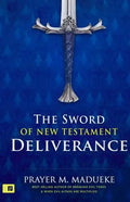 The Sword of New Testament Deliverance - Paperback