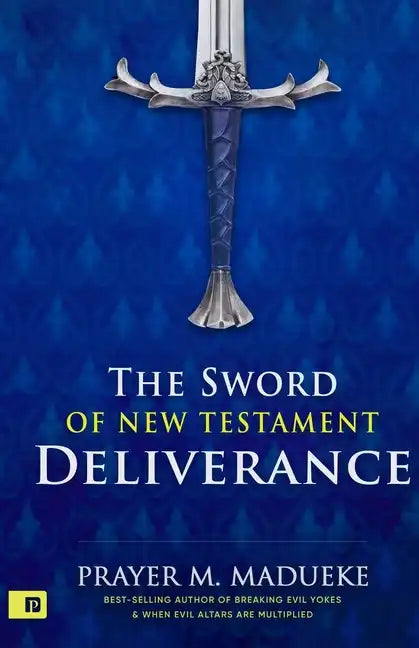 The Sword of New Testament Deliverance - Paperback