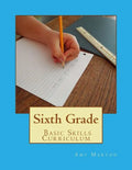 Sixth Grade Basic Skills Curriculum - Paperback