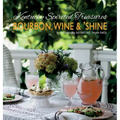 Kentucky Spirited Treasures: Bourbon, Wine and 'Shine - Hardcover